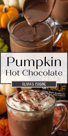 pumpkin hot chocolate in a glass mug with whipped cream on top and the title overlay reads pumpkin hot chocolate oliva's cuisine