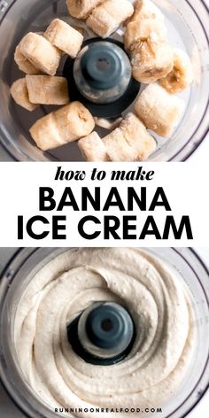 how to make banana ice cream in a food processor with text overlay that reads how to make banana ice cream