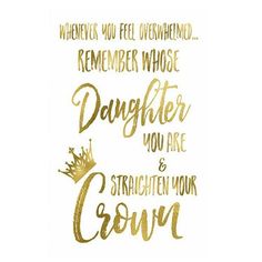 "Whenever you feel overwhelmed, remember whose daughter you are & straighten your crown"  #StellaLucchi #PurposeDriven #InspiredByGod #GodFidence Straighten Your Crown, Gold Foil Art Print, Teenage Girl Room, Unique Quote, Gold Foil Art, Teen Girl Room Decor, Bedroom Decor For Teen Girls