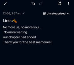the text reads lines no more us, no more you no more waiting our character had ended thank you for the best memories