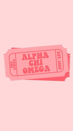 two pink tickets with the words alpha chi omga on them are sitting next to each other