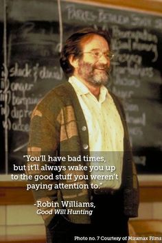 a man standing in front of a blackboard with a quote on it that reads, you'll have bad times, but i'll'll'll always wake wake