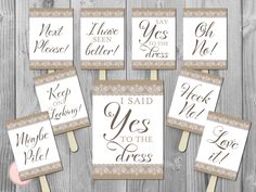 six wedding signs on sticks with the words i said yes to the bride