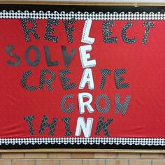 a bulletin board with writing on it that says reflect solve create grow winkvx