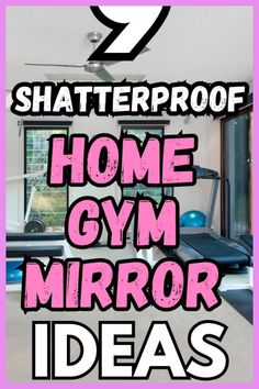 a gym room with pink and black text that says, 9 home gym mirror ideas