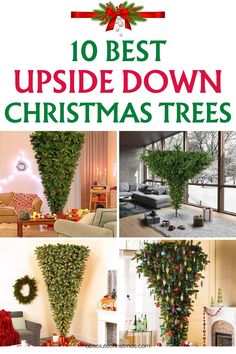 christmas tree decorations with the words 10 best upside down christmas trees on top and below