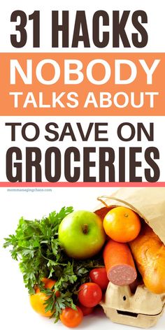 a bag full of vegetables and fruits with the words 31 hacks nobody talks about to save on groceries