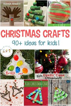 christmas crafts for kids that are easy and fun to make with the kids at home