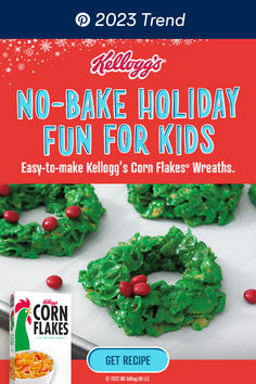 an advertisement for corn flakes with christmas wreaths and candy in the middle, which reads no - bake holiday fun for kids easy to make kellog's corn flakes wreath wreath