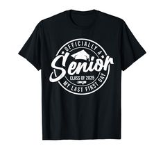 a black t - shirt with the words, officially a senior class