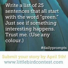 an image with the words write a list of 25 sentences that all start with the word green just see if something interesting happens trust me use any color