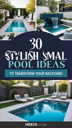 an outdoor pool with chairs and umbrellas next to it is the title for 30 stylish small pool ideas to transform your backyard