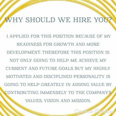 a poem written in gold and white with the words why should we hire you?