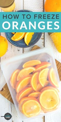 oranges in a plastic container with the title overlay how to freeze oranges