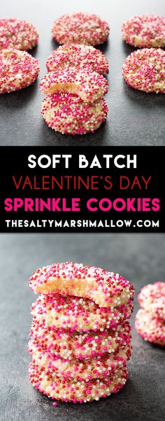 pink sprinkle cookies are stacked on top of each other with the words soft batch valentine's day sprinkle cookies