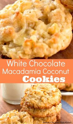 white chocolate macadamia coconut cookies are stacked on top of each other with the words,