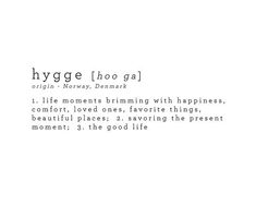 the words hygge are written in black and white