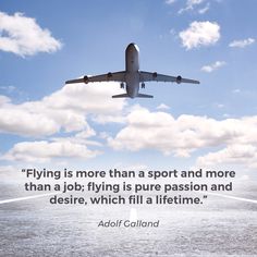 an airplane flying in the sky with a quote from adoff calland