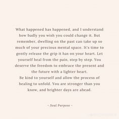 a poem written in black and white with the words, what happened has happened, and i understand how badly you wish you could change it