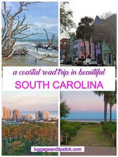 a collage of photos with the words a coastal road trip in beautiful south carolina