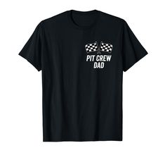 a black t - shirt that says pit crew dad