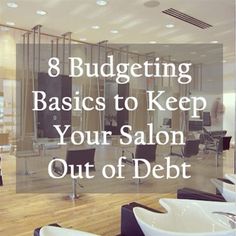 the words 8 budgeting basics to keep your salon out of debt