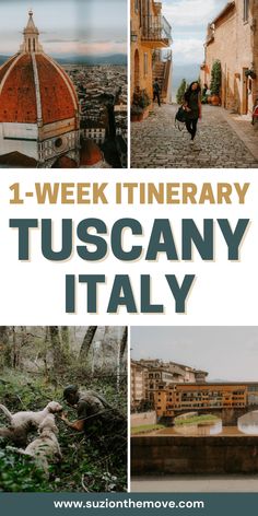 a collage of photos with the words 1 - week itinerary tuscanny italy