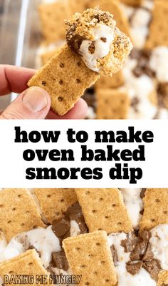 someone is holding up a cracker with marshmallows on it and the words, how to make oven baked s'more dip