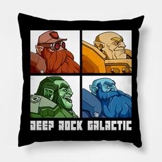 a black pillow with four different avatars and the words deep rock galactic on it