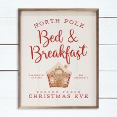 a sign that reads north pole bed and breakfast served fresh christmas eve