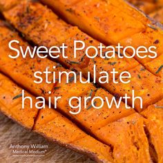 Sweet Potatoes Ayurvedic Nutrition, Foods For Hair Growth, Foods For Hair, Food Healing, Food Remedies, Food Benefits, Anthony William, Food Health Benefits, Healing Foods