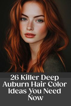 Woman with deep auburn hair and freckles, promoting 26 deep auburn hair color ideas.