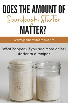 two jars filled with sand and the words does the amount of sourdough state matter matter?