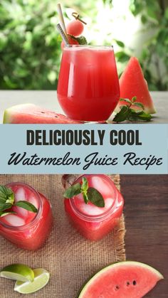 watermelon juice recipe with text overlay that reads deliciously cool watermelon juice recipe