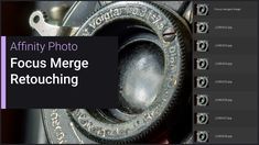 an image of a camera with the words focus merge retouching