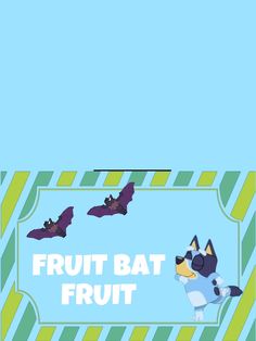 the fruit bat is flying in the sky with other bats above it and below that reads, fruit bat fruit