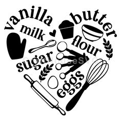 the words vanilla butter, milk, sugar and eggs are arranged into a heart shape