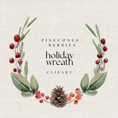 the pinecones berries holiday wreath clipart is shown in watercolor and ink