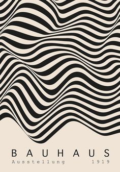 Bauhaus 1919 exhibition poster with black and white wave patterns and bold typography. New Contemporary Art, Black And White Art Poster, Black N White Pattern, Minimalism Art Movement, Top Poster Design, Abstract Art Posters, Creative Pattern Design, Graphic Design Movement, Abstract Art Graphic Design