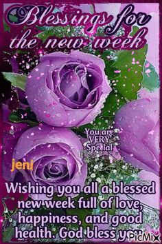 two purple roses with the words, blessing for the new week on it and an image of