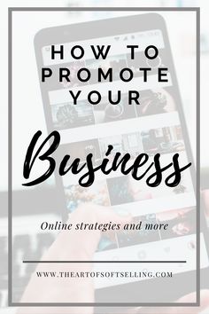 the text how to promote your business on an image of someone using their cell phone