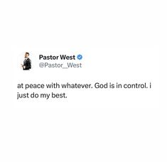 a tweet that reads pastor west at peace with whatever god is in control i just do my best