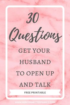 a pink marble background with the words 30 questions get your husband to open up and talk