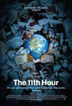 the 11th hour movie poster with an earth globe surrounded by trash and other things in it