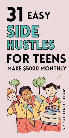 three kids are holding books with the title 31 easy side hustles for teens make $