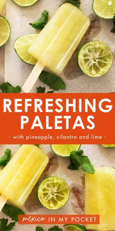 refreshing paletass with pineapple, cilantro and lime pops