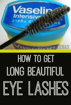 Get Long Eyelashes, Vaseline Beauty Tips, Full Eyelashes, Dandelion Art, How To Grow Eyelashes, House Of Lashes, Long Eyelashes, Beauty Tips For Hair, Eyelash Serum