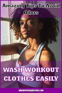 a woman with purple hair and white bra top in front of the words, amazing tips to avoid odors wash workout clothes easily