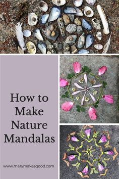 how to make nature mandals with rocks and flowers on the ground, including shells