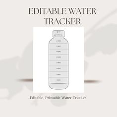 a water bottle with the words edittableable water tracker written on it in black and white